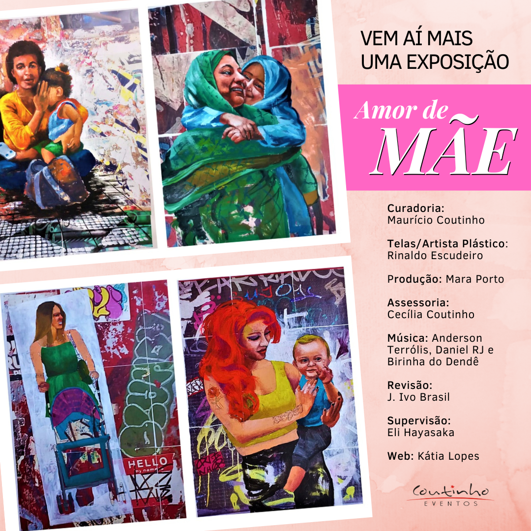 Amor de Mãe: Artes de Rinaldo Escudeiro e música de Terrólis, Daniel RJ ...